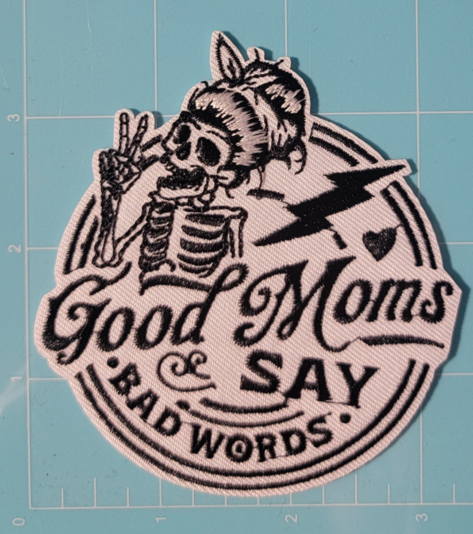 Good Moms Say Bad Words Iron on Patch Ju-Nel Fashion Boutique