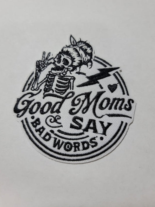 Good Moms Say Bad Words Iron on Patch Ju-Nel Fashion Boutique