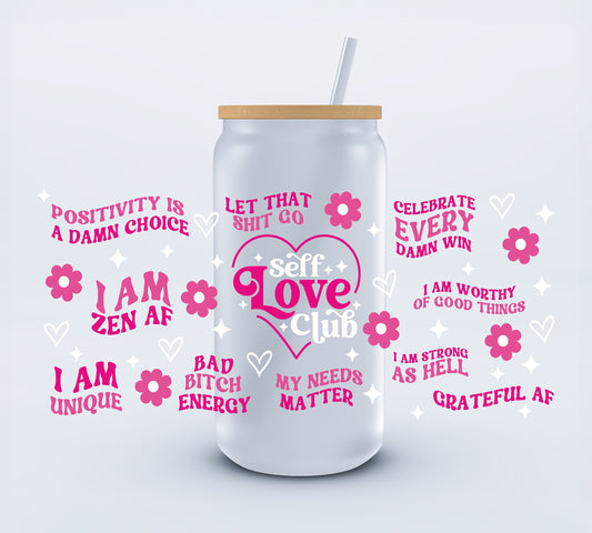 UVDTF Self Love Club 16oz Libbey cup wraps Ju-Nel Fashion Boutique