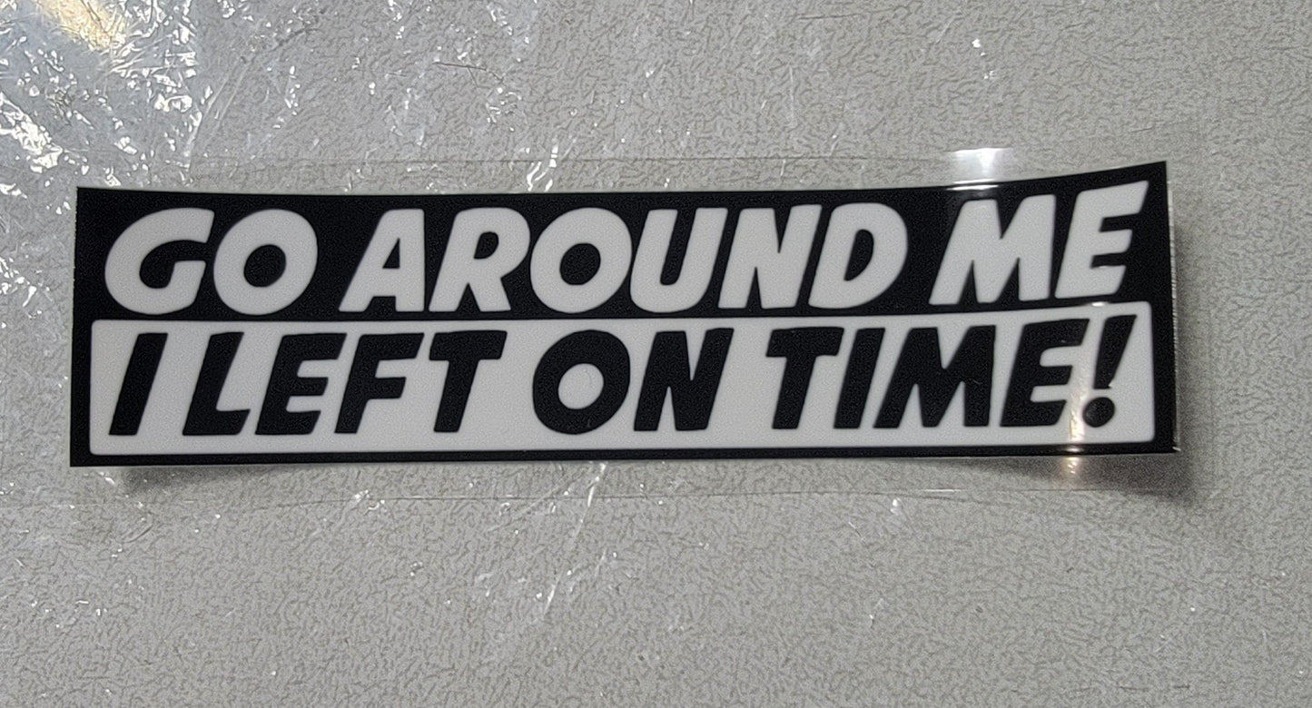 UVDTF Go Around Me 6x1.50 inch Decal Ju-Nel Fashion Boutique