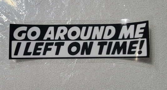 UVDTF Go Around Me 6x1.50 inch Decal Ju-Nel Fashion Boutique