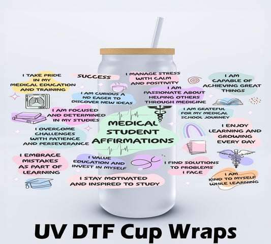 UVDTF Medical Student Affirmations 16oz Libbey cup wraps Ju-Nel Fashion Boutique