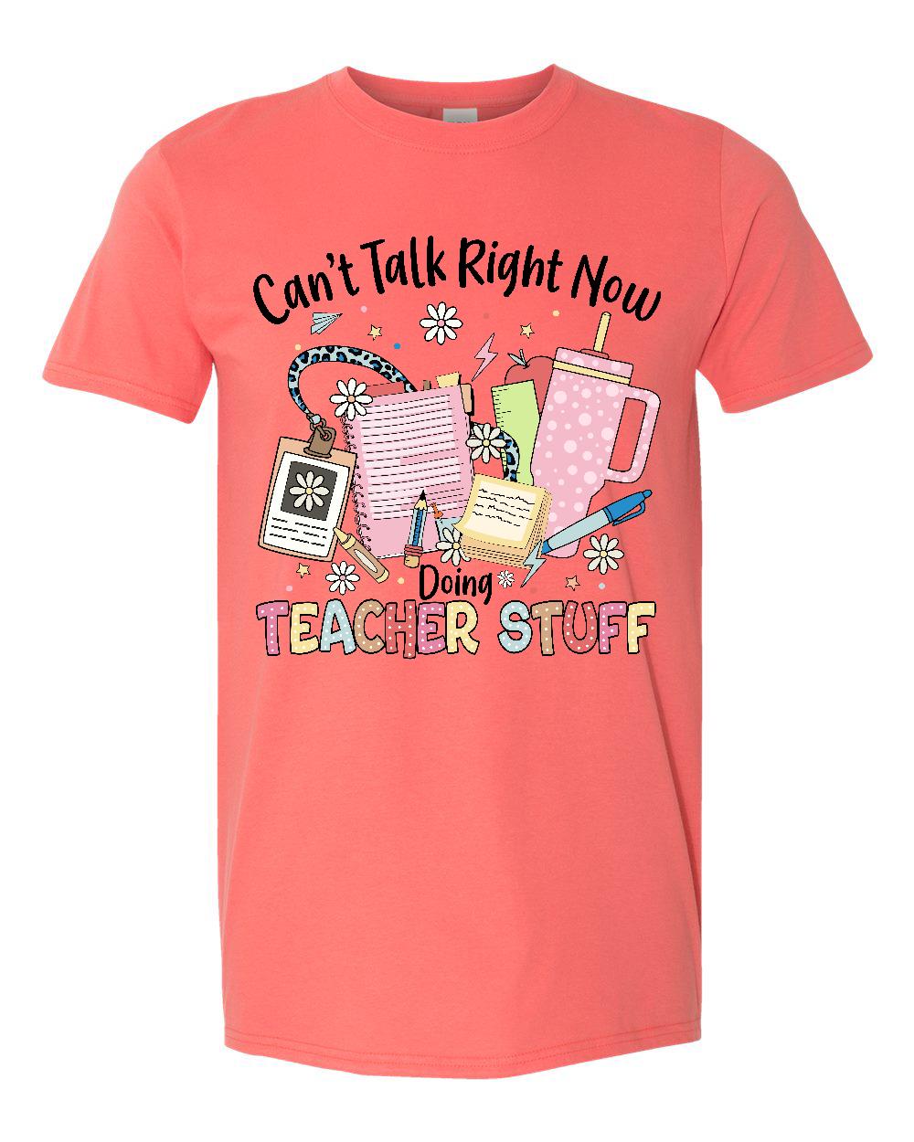 Can't Talk doing Teacher Stuff Tshirt Ju-Nel Fashion Boutique