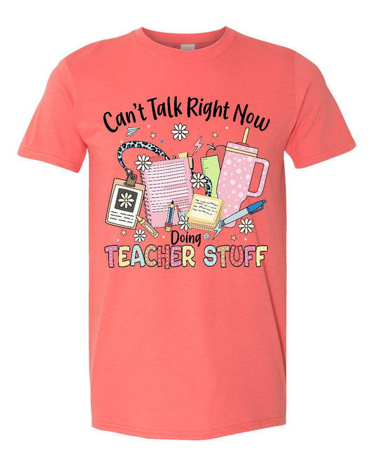 Can't Talk doing Teacher Stuff Tshirt Ju-Nel Fashion Boutique