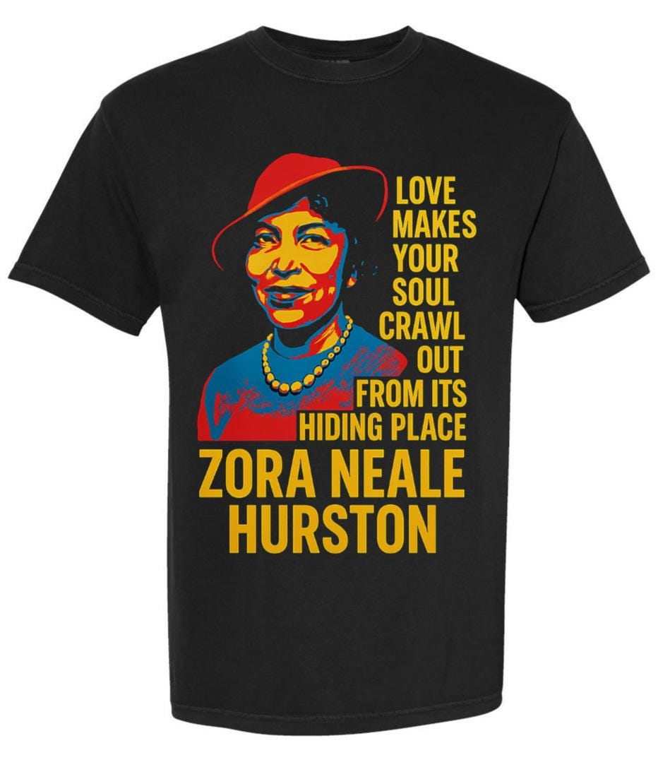 Zora Neale Hurston Quote T-Shirt – “Love Makes Your Soul Crawl” | Bold Pop Art Style Ju-Nel Fashion Boutique